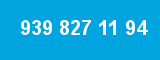 939 827 11 94 939 827 11 94
